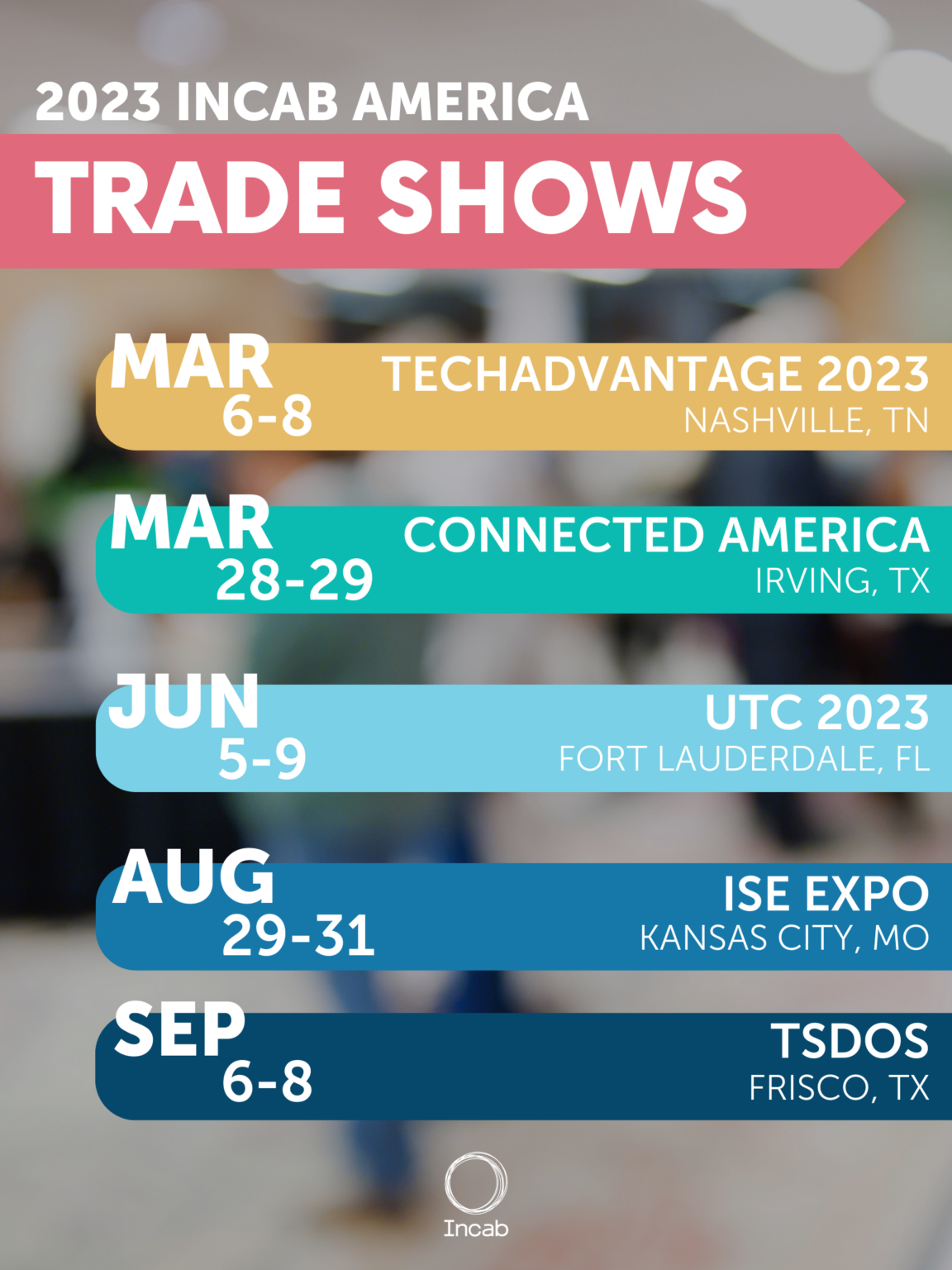 Incab America Trade Shows Calendar for 2023 Incab America LLC